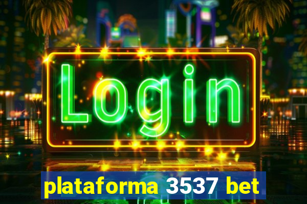 plataforma 3537 bet